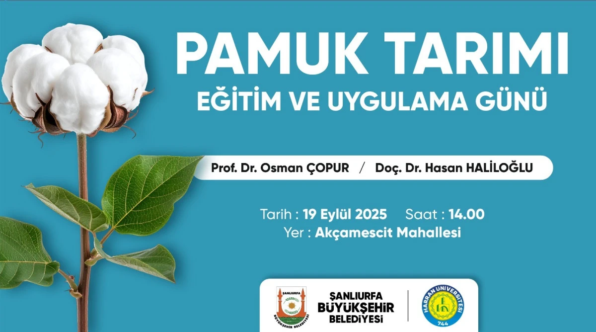 BÜYÜKŞEHİR’DEN PAMUK ÇİFTÇİLERİNE EĞİTİM VE UYGULAMA GÜNÜ