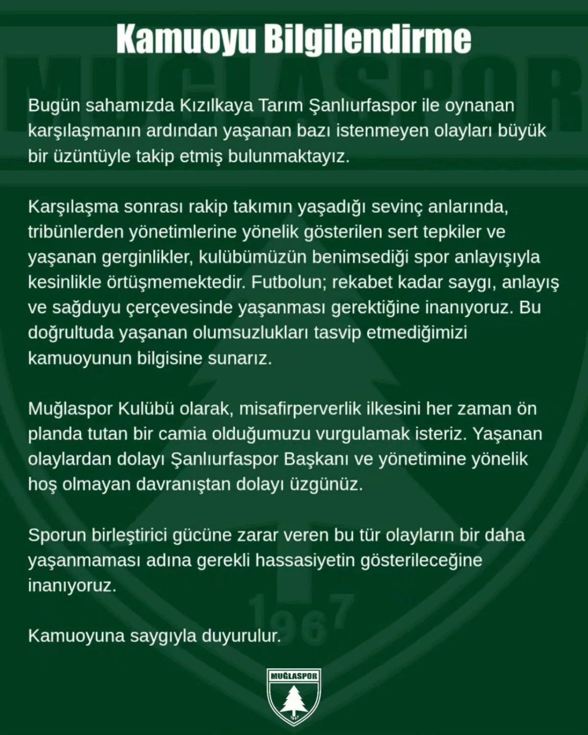 MUĞLASPOR SALDIRIDAN YANLICA &Uuml;ZG&Uuml;N OLDUĞUNU A&Ccedil;IKLADI